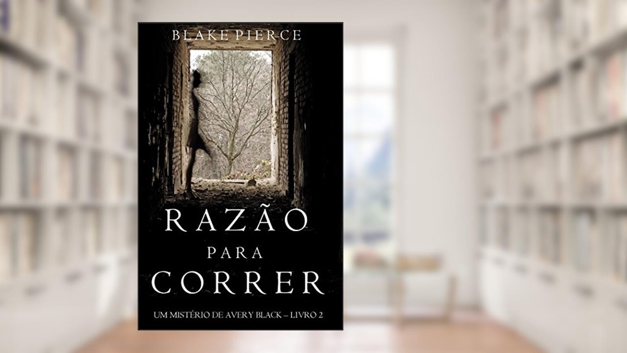 Capa de Razão para Correr (Um mistério de Avery Black -Livro 2), do autor Blake Pierce