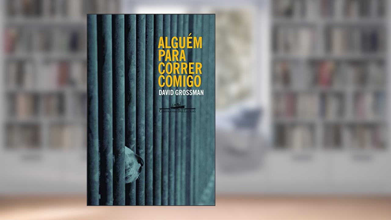Capa de Alguém para correr comigo, do autor David Grossman