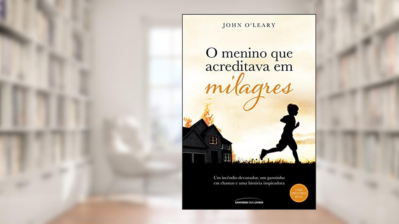 Capa de O menino que acreditava em milagres, do autor John O'Leary