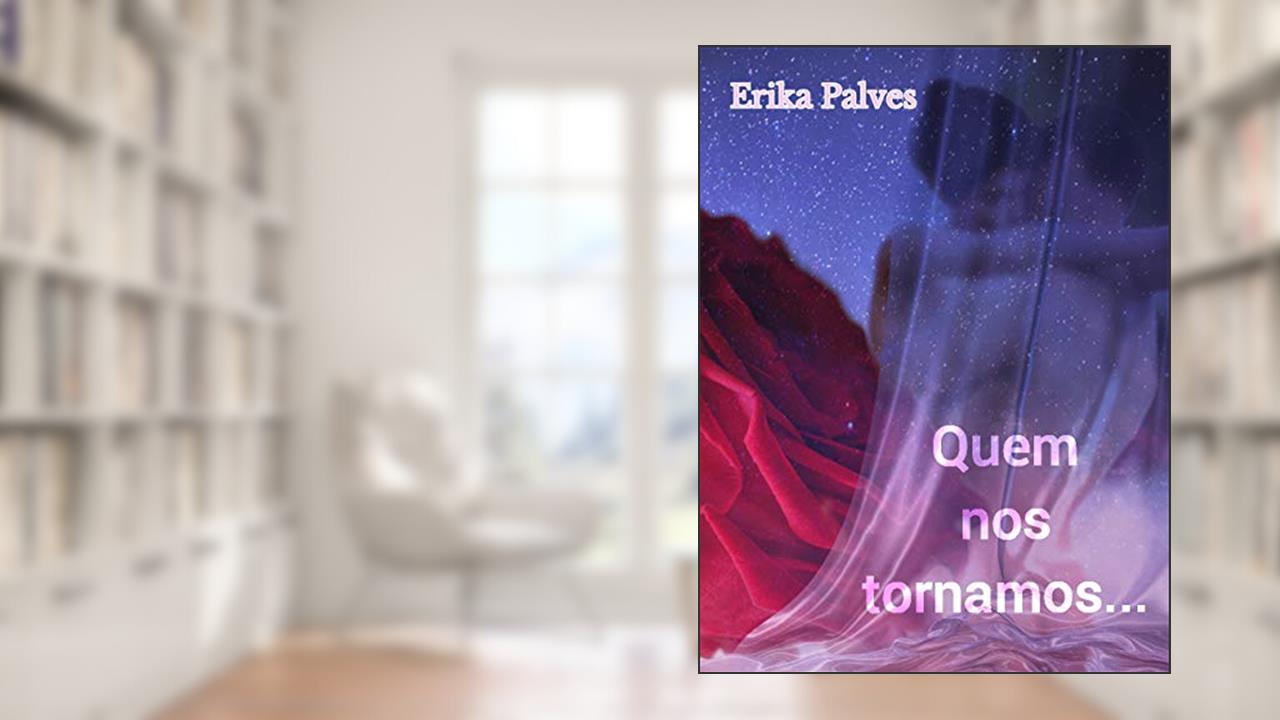Capa de Quem Nos Tornamos...: Henry vol 4 (B.Side Livro 5), do autor Erika Palves