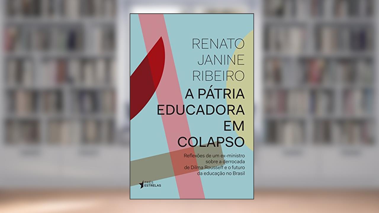Capa de A Pátria Educadora em Colapso, do autor Renato Janine Ribeiro