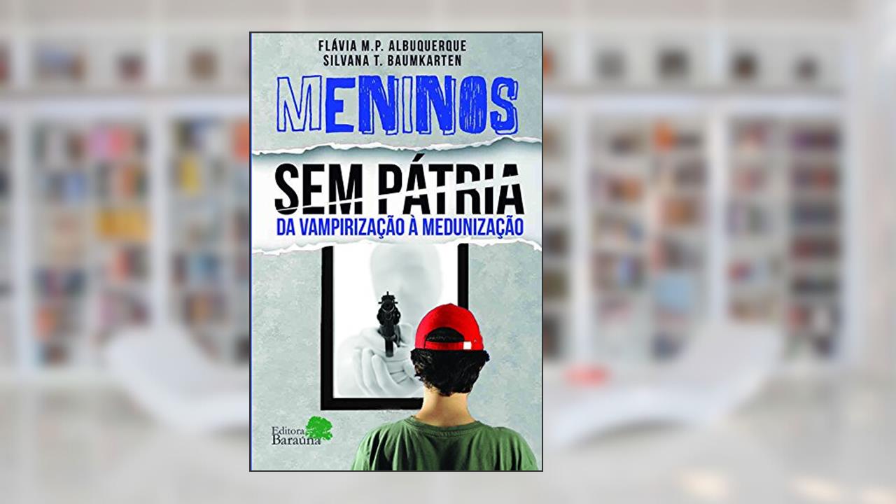 Capa de Meninos sem pátria: da vampirização à medunização, do autor Flávia M. P. Albuquerque; Silvana T. Baumkarten
