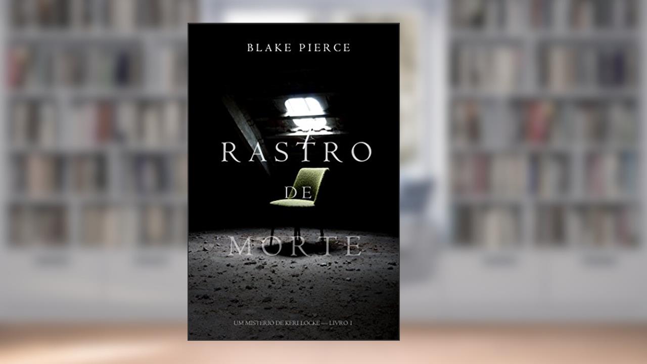 Capa de Rastro de Morte (Um Mistério de Keri Locke--Livro 1), do autor Blake Pierce