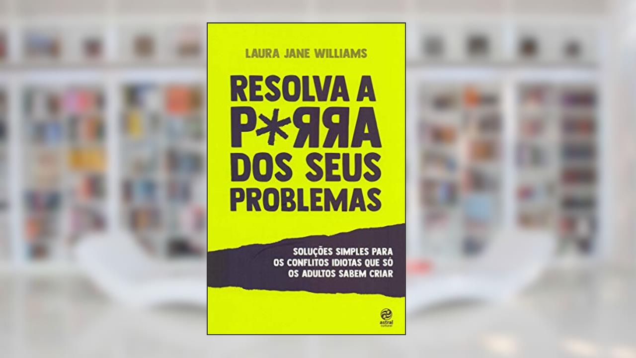 Capa de Resolva a p*rra dos seus problemas - Pocket, do autor Laura Jane Williams