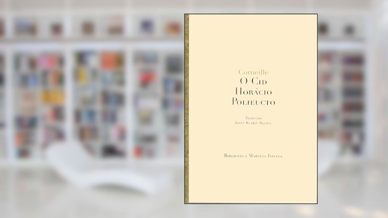 Capa de O Cid/Horácio /Polieucto, do autor Corneille