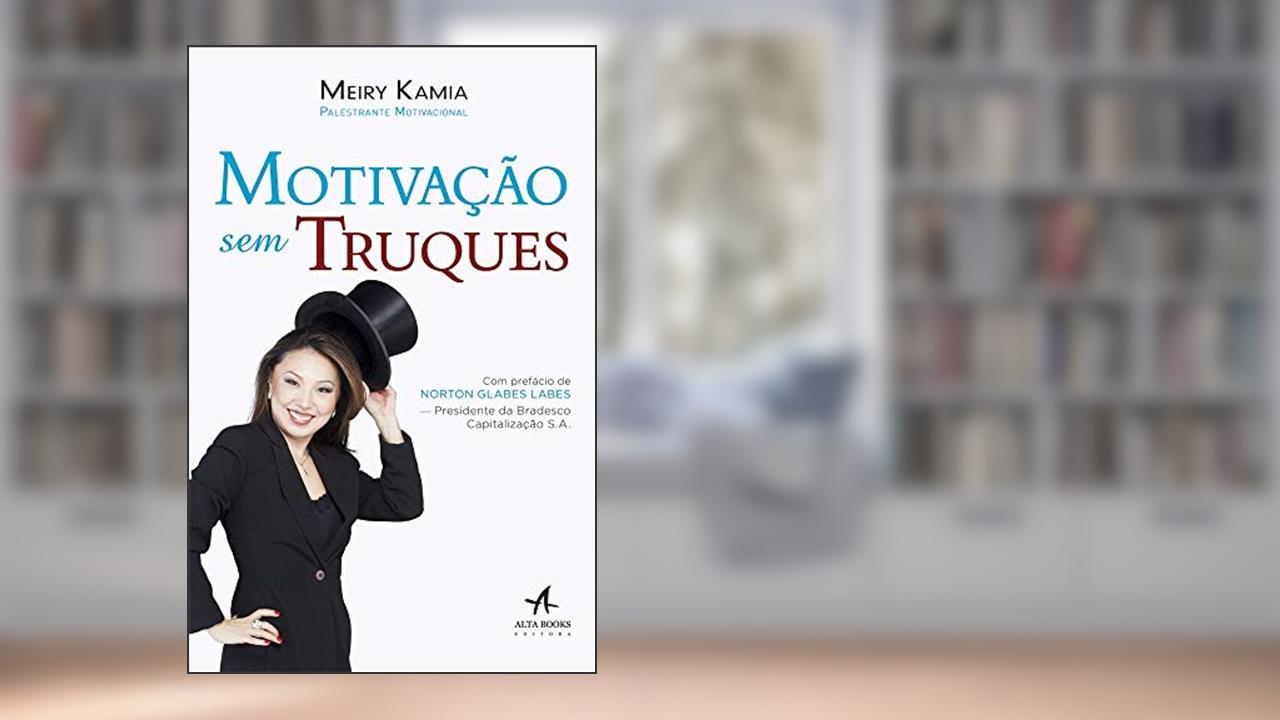 Capa de Motivação sem Truques, do autor Meiry Kamia