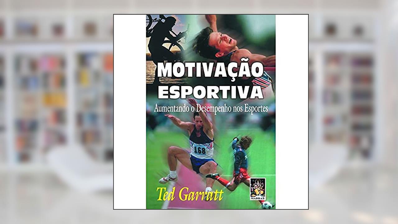 Capa de Motivação Esportiva, do autor Ted Garratt