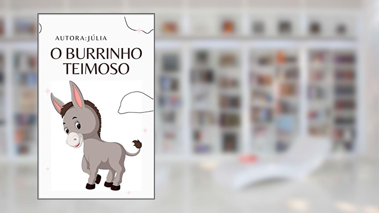 Capa de O BURRINHO TEIMOSO, do autor ABC JUJU
