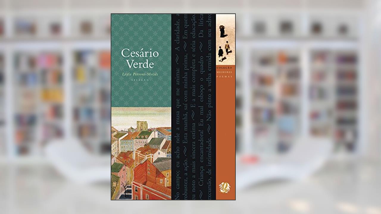 Capa de Melhores Poemas Cesário Verde: seleção e prefácio: Leyla Perrone-Moisés, do autor Cesário Verde