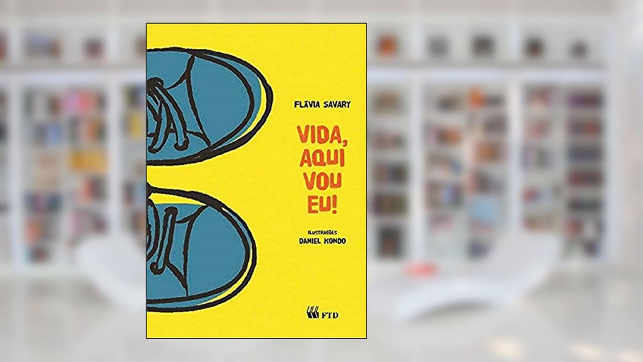 Capa de Vida, Aqui vou eu!, do autor Flávia Savary