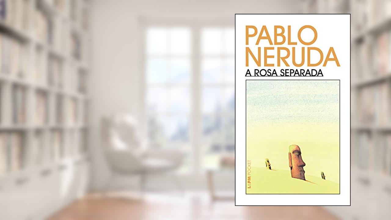 Capa de A rosa separada (Pablo Neruda), do autor Pablo Neruda
