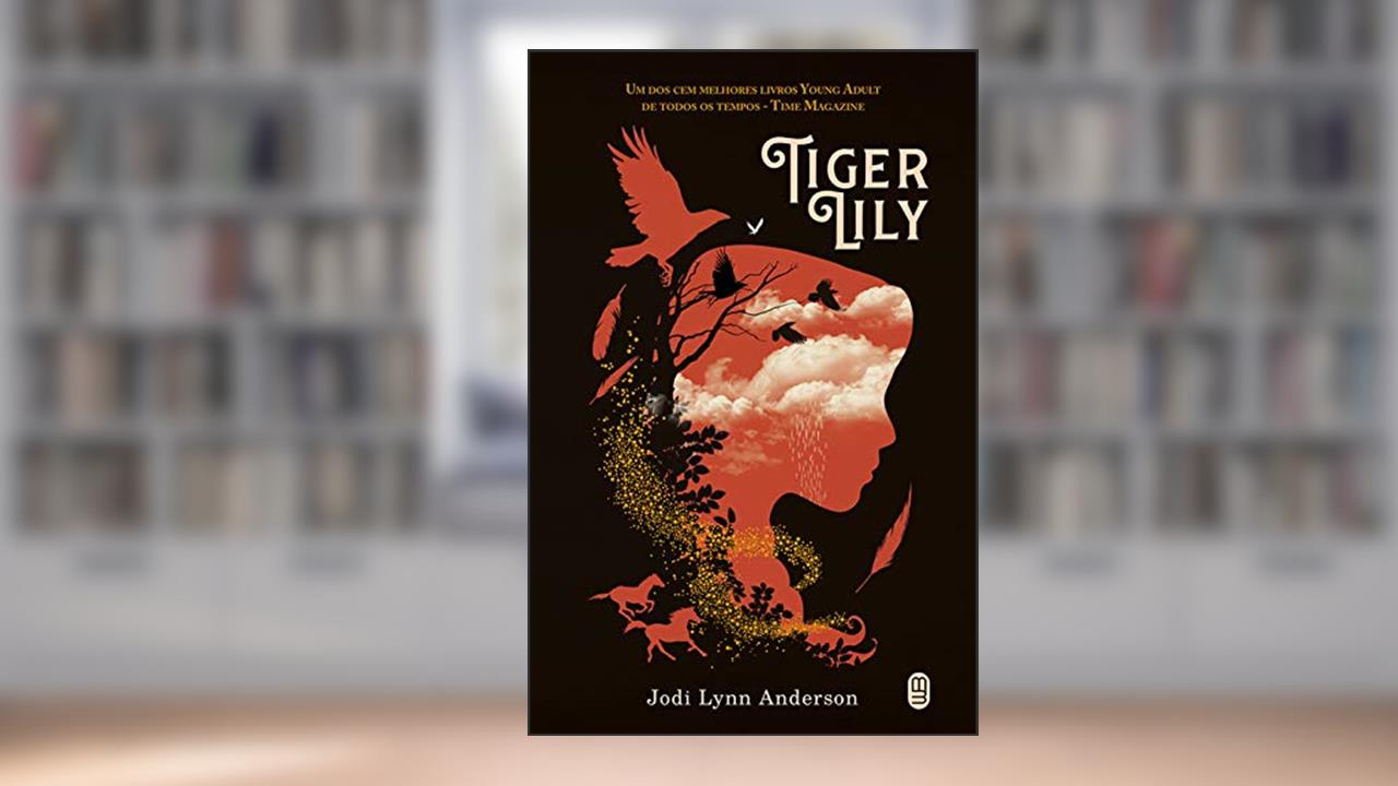 Capa de Tiger Lily, do autor Jodi Lynn Anderson