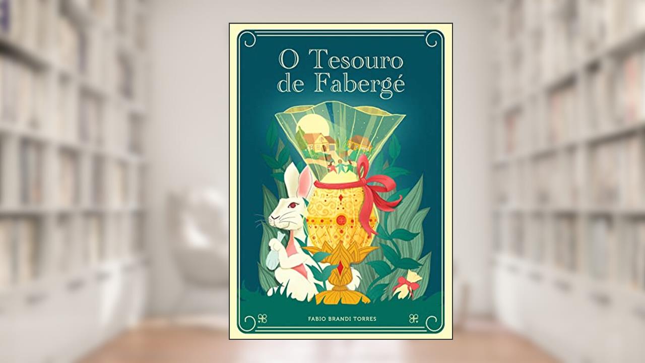 O Tesouro de Fabergé, do autor Fabio Brandi Torres