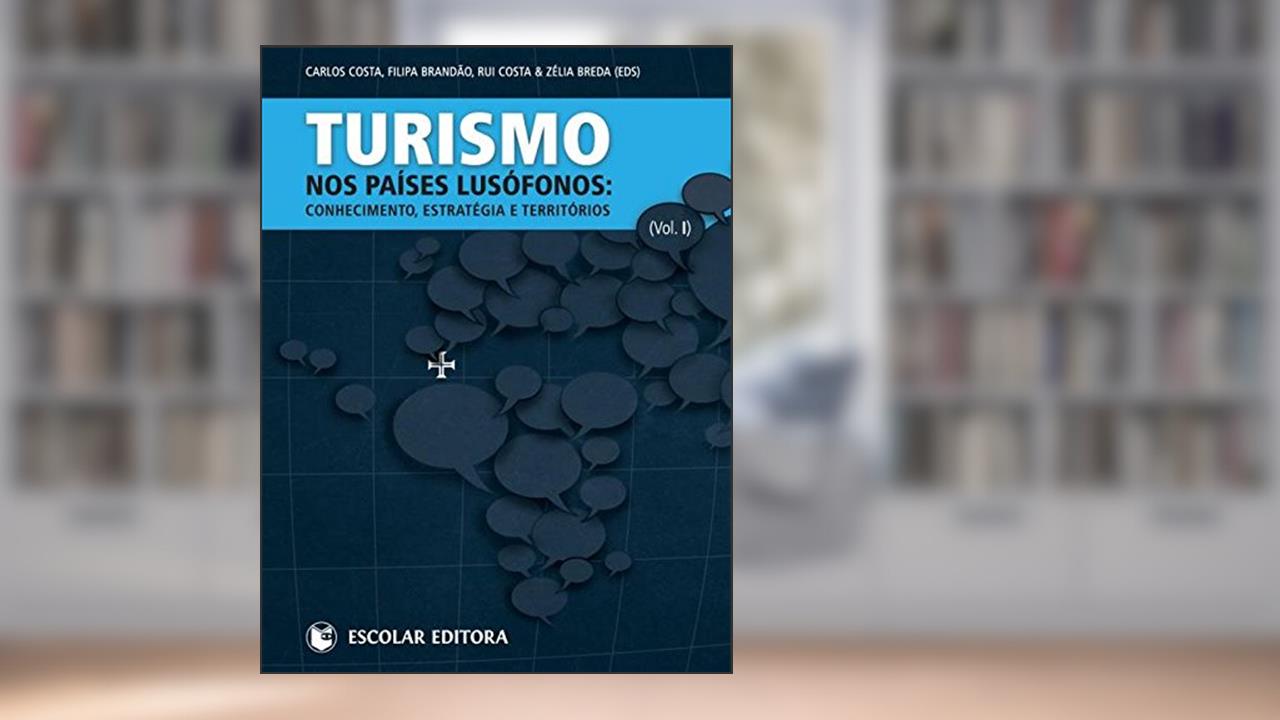Capa de Turismo nos Países Lusófonos - Volume I, do autor Carlos Costa