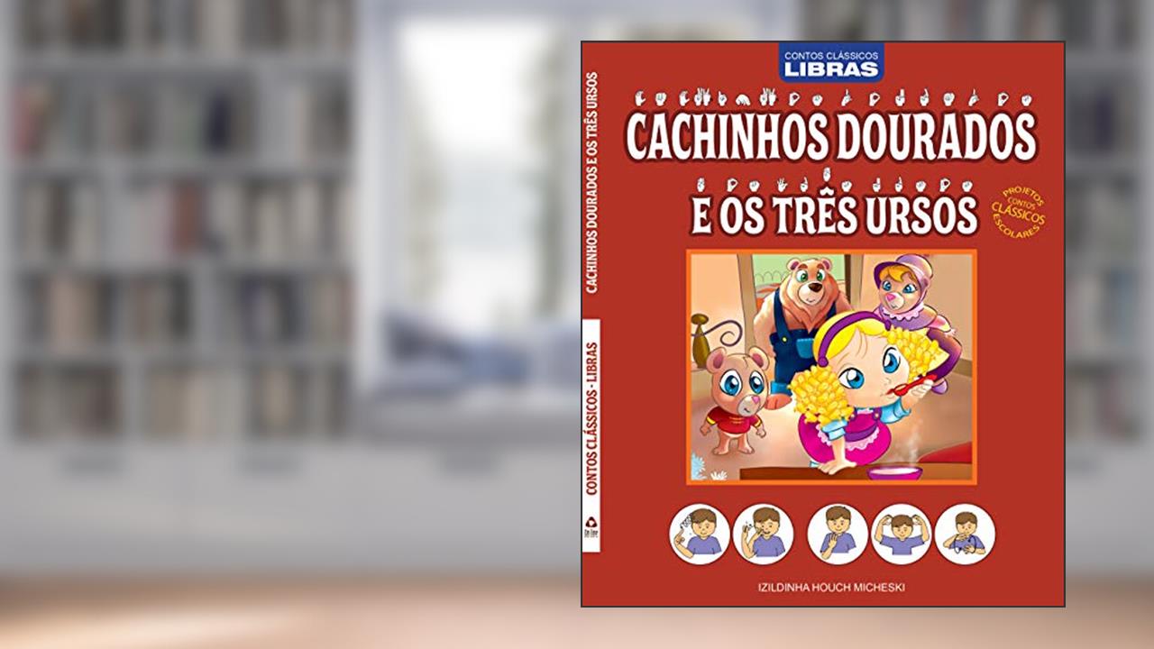 Capa de Cachinhos Dourados e os Três Ursos, do autor Izildinha Houch Micheski