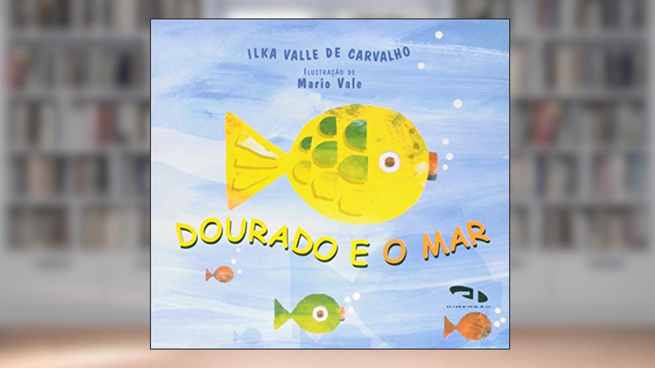 Capa de Dourado e o Mar, do autor Ilka Vale de Carvalho