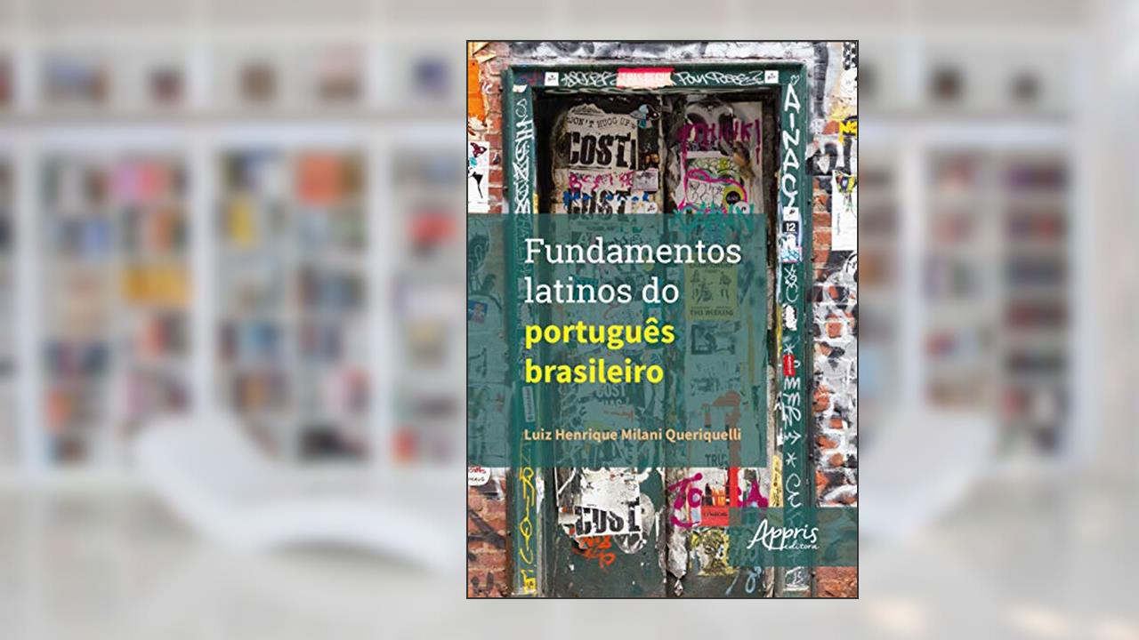 Capa de Fundamentos latinos do português brasileiro, do autor Luiz Henrique Milani Queriquelli