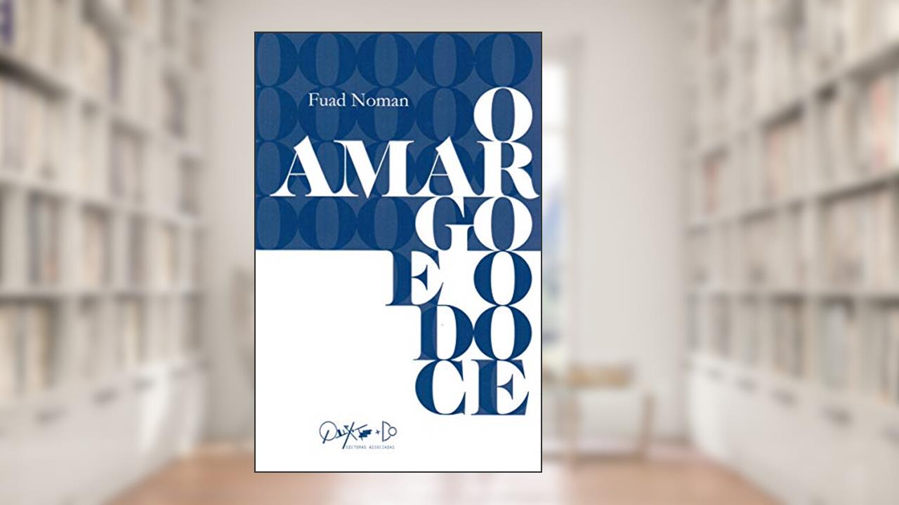 Capa de O Amargo e o Doce, do autor Fuad Noman