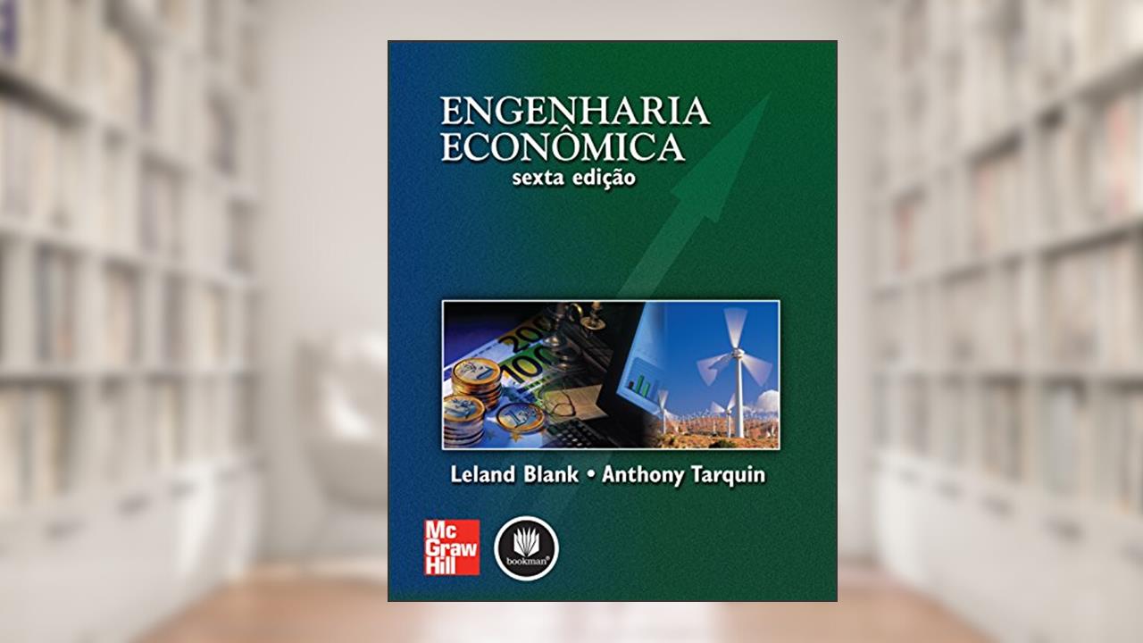 Capa de Engenharia Econômica, do autor Leland Blank; Anthony Tarquin