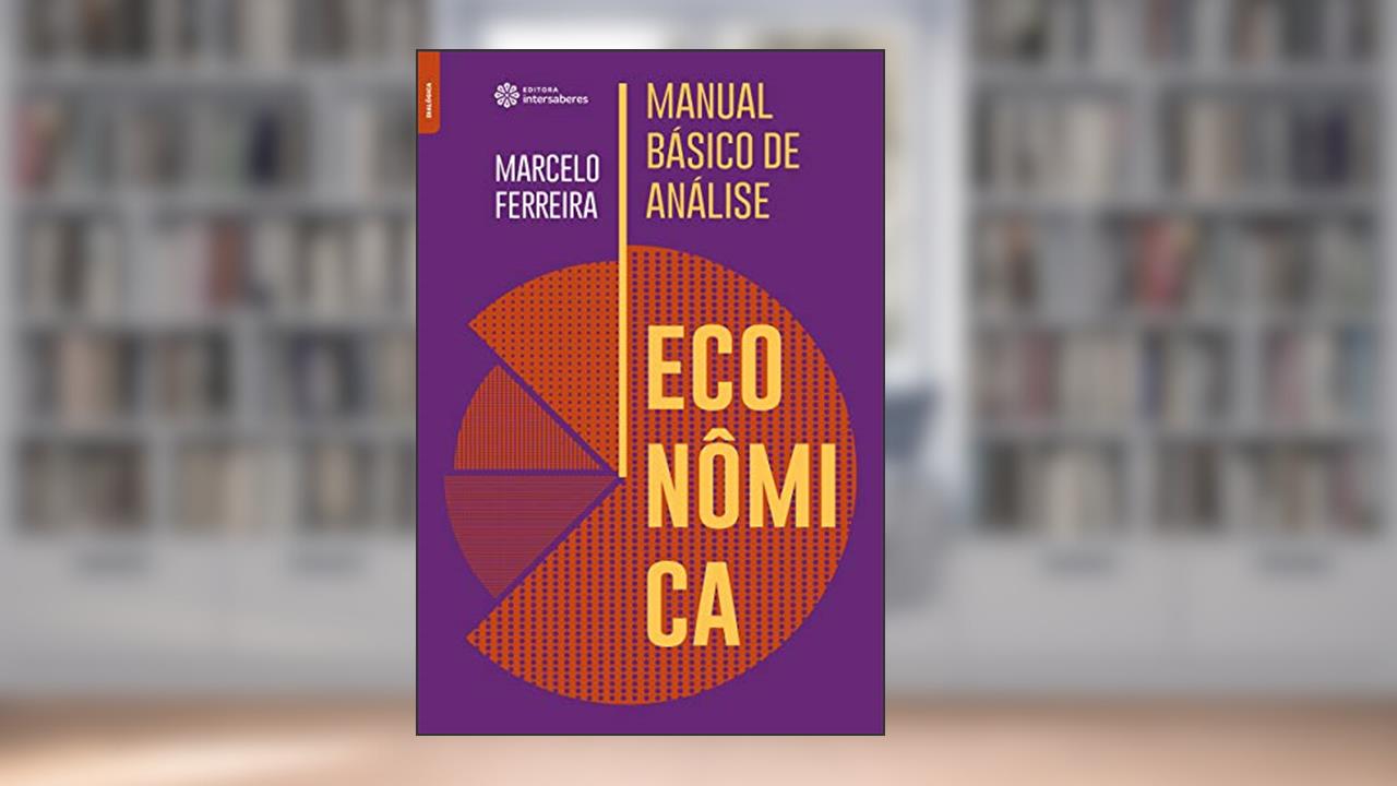 Manual básico de análise econômica, do autor Marcelo Andrade Ferreira