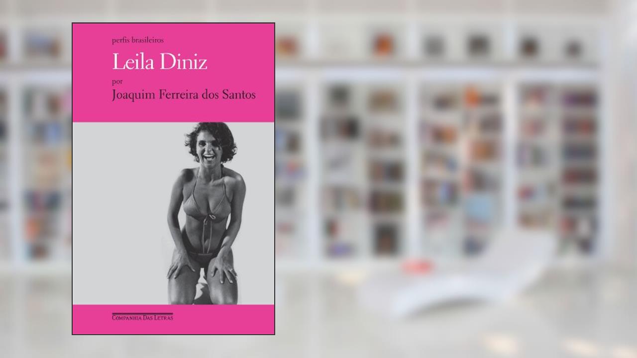 Capa de Leila Diniz, do autor Joaquim Ferreira dos Santos
