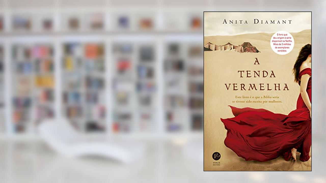 Capa de A tenda vermelha, do autor Anita Diamant