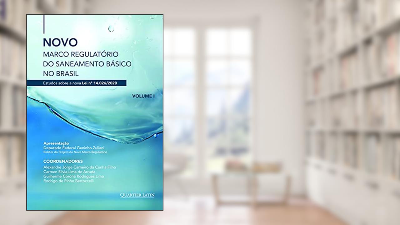 Capa de Novo Marco Regulatório do Saneamento Básico no Brasil - Volume 2, do autor Alexandre J C Da Cunha Filho