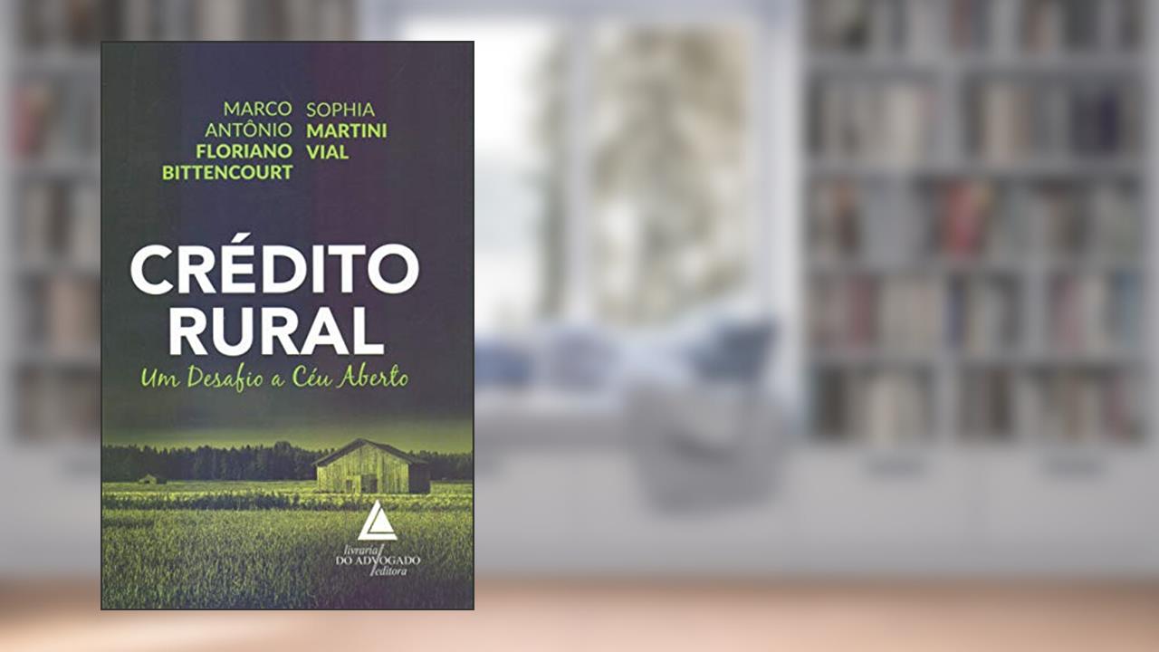 Capa de Crédito Rural. Um Desafio a Céu Aberto, do autor Marco Antônio Floriano Bittencourt