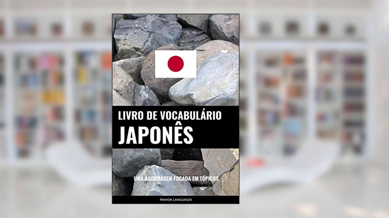 Capa de Livro de Vocabulário Japonês: Uma Abordagem Focada Em Tópicos, do autor Pinhok Languages