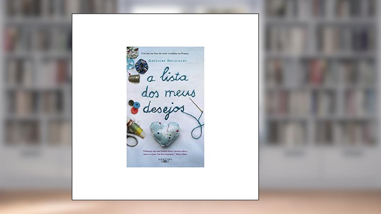 Capa de A lista dos meus desejos, do autor Grégoire Delacourt