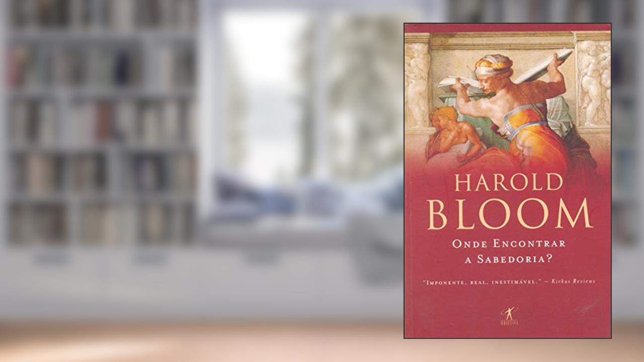 Capa de Onde encontrar a sabedoria?, do autor Harold Bloom