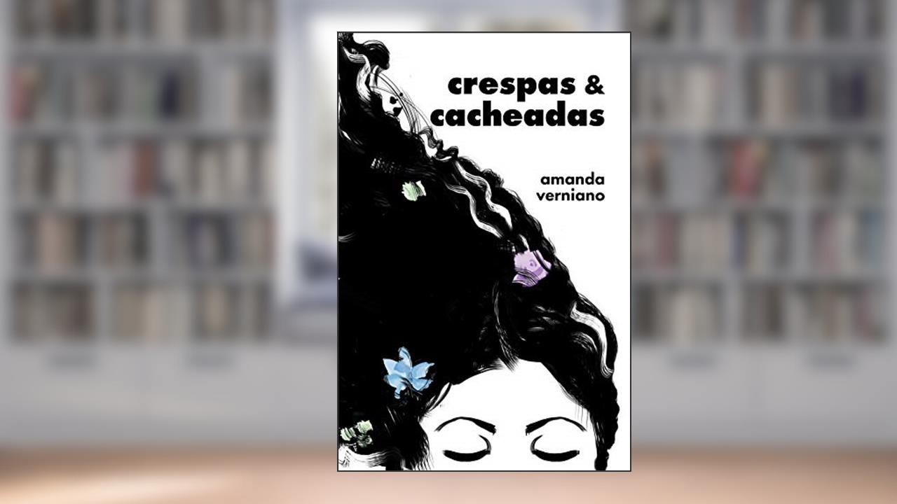 Capa de Crespas & Cacheadas: Histórias de Mulheres que Passaram pela Transição Capilar, do autor Amanda Verniano