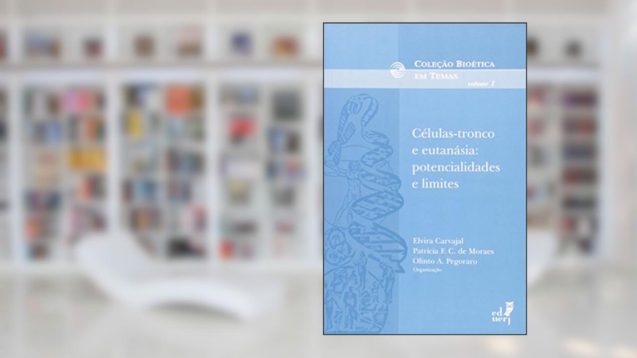 Capa de Células-Tronco e Eutanásia. Potencialidades e Limites, do autor Elvira Carvajal; Olinto A. Pegoraro