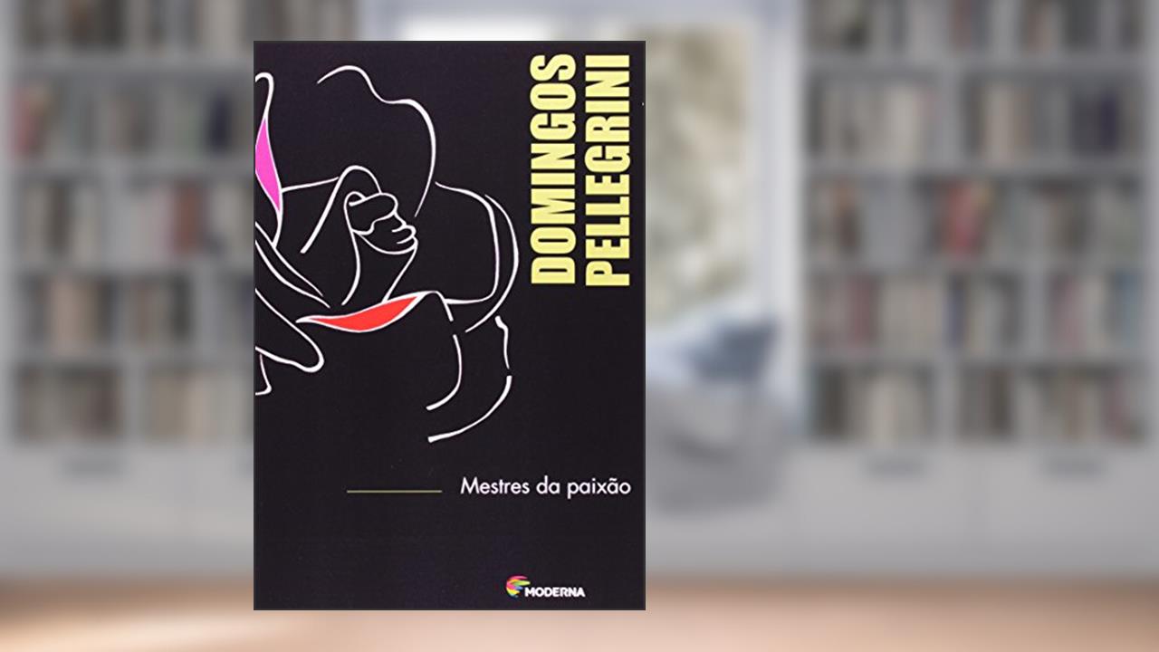 Capa de Mestres da paixão: Aprendendo com quem ama o que faz, do autor Domingos Pellegrini