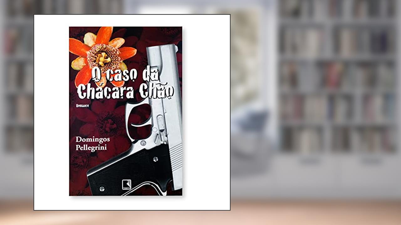 Capa de O Caso da Chácara Chão, do autor Domingos Pellegrini