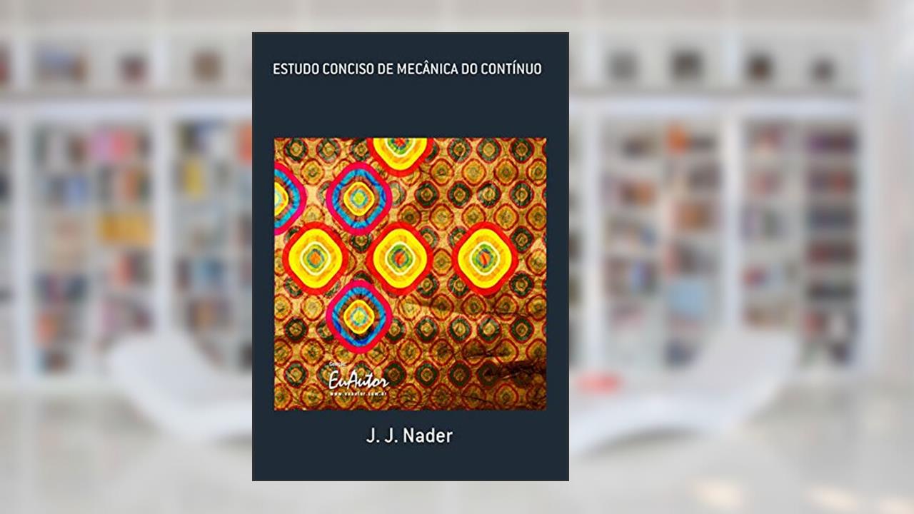 Capa de Estudo Conciso De Mecânica Do Contínuo, do autor J. J. Nader