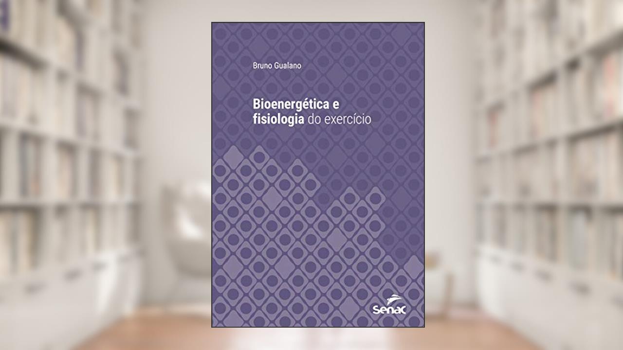 Capa de Bioenergética e fisiologia do exercício (Série Universitária), do autor Bruno Gualano