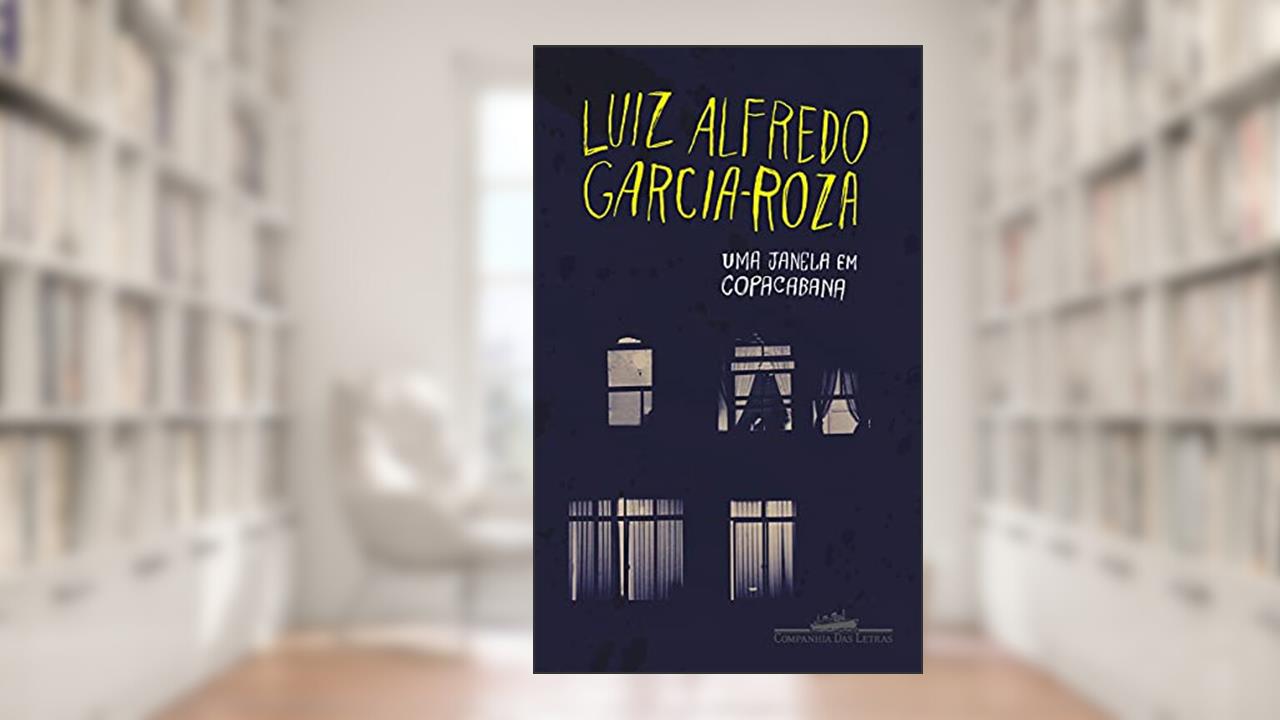 Uma janela em Copacabana, do autor Luiz Alfredo Garcia-Roza