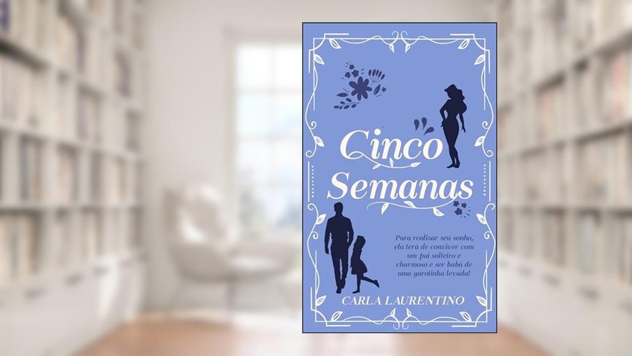 Capa de Cinco Semanas, do autor Carla Laurentino