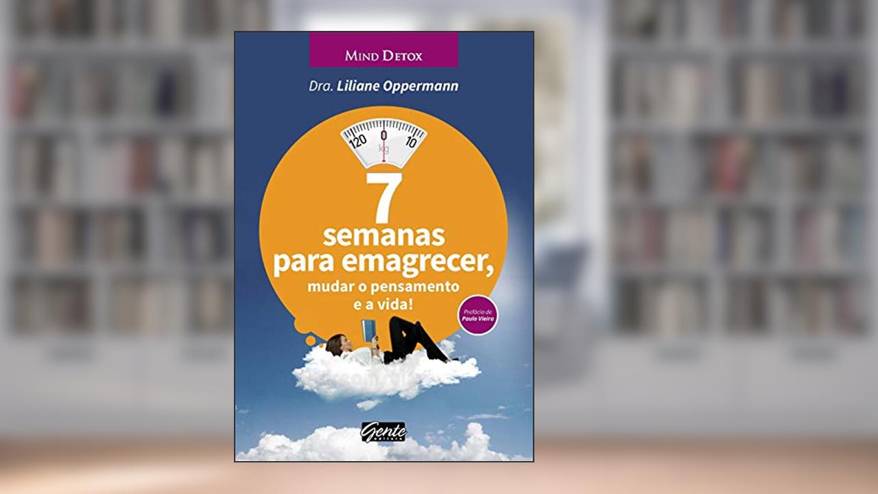 Capa de 7 semanas para emagrecer, mudar o pensamento e a vida!, do autor Liliane Oppermann