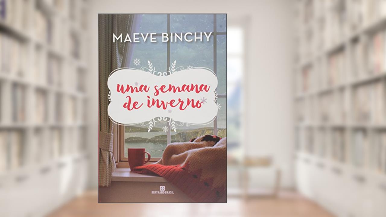 Capa de Uma semana de inverno, do autor Maeve Binchy