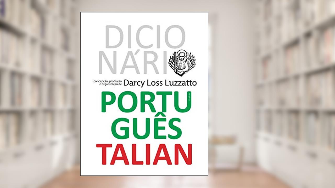 Capa de Dicionário Português Talian: Dissionàrio Portoghese Talian (Portuguese Edition), do autor Darcy Loss Luzzatto; Darcy Loss Luzzatto