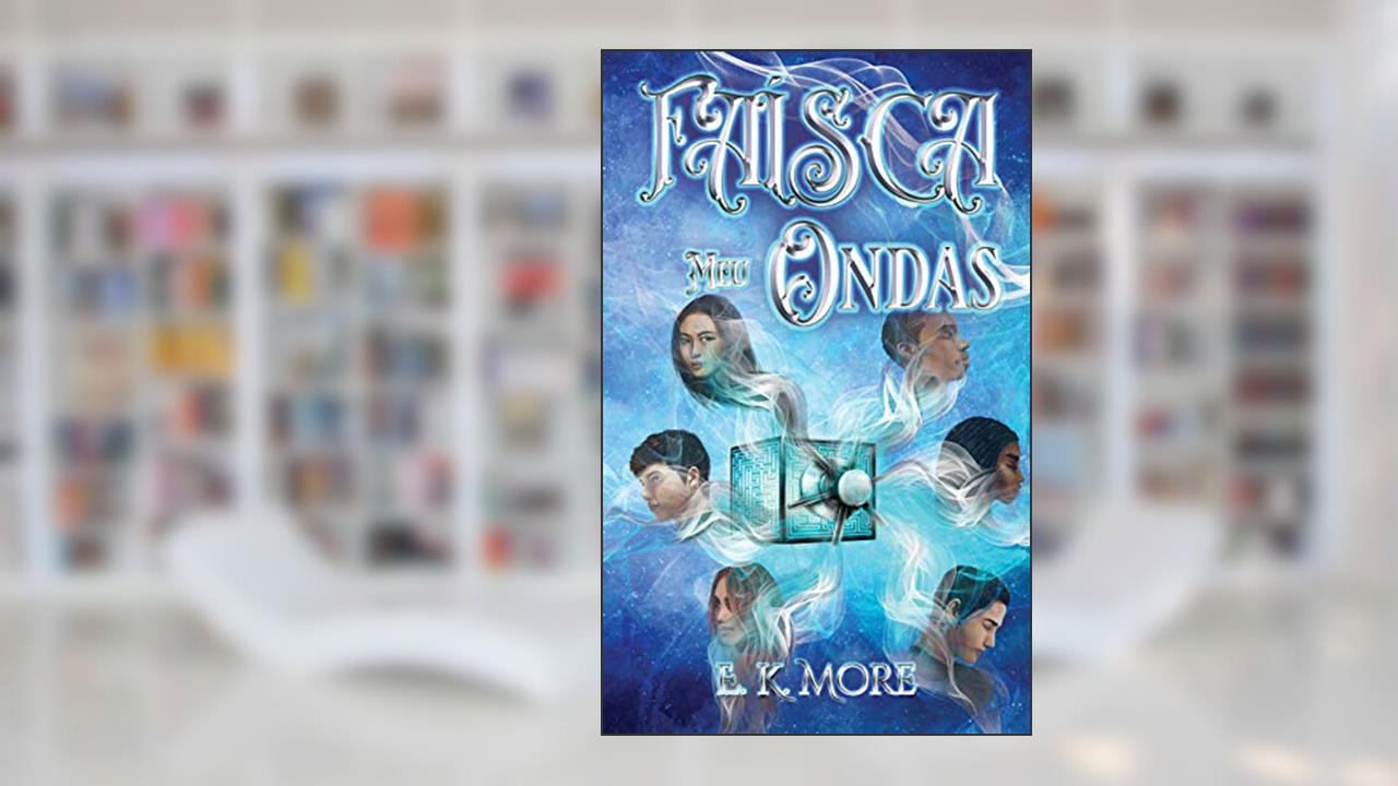 Capa de Faisca Meu Ondas, do autor E. K. More
