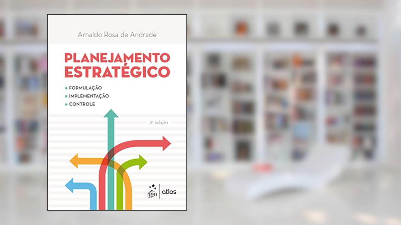 Capa de Planejamento Estratégico - Formulação, Implementação e Controle, do autor Atlas
