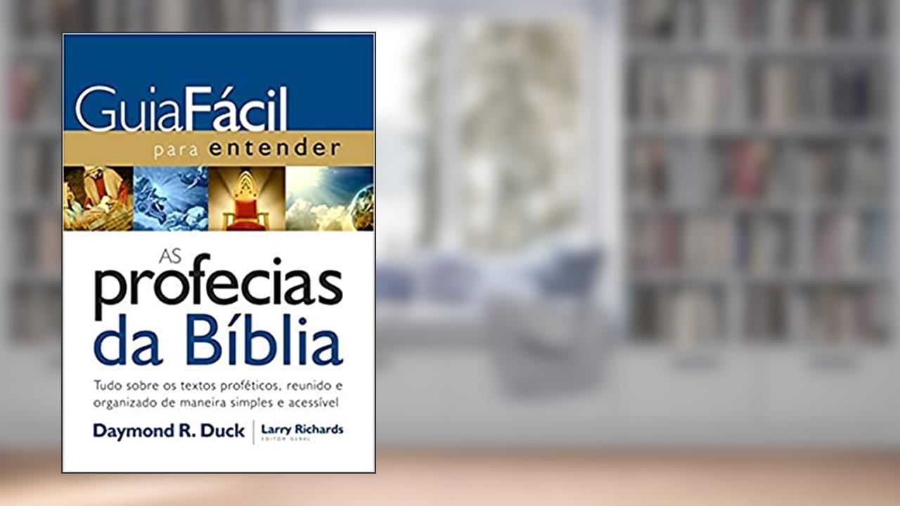 Capa de Guia fácil para entender as profecias da Bíblia, do autor Daymond R. Duck