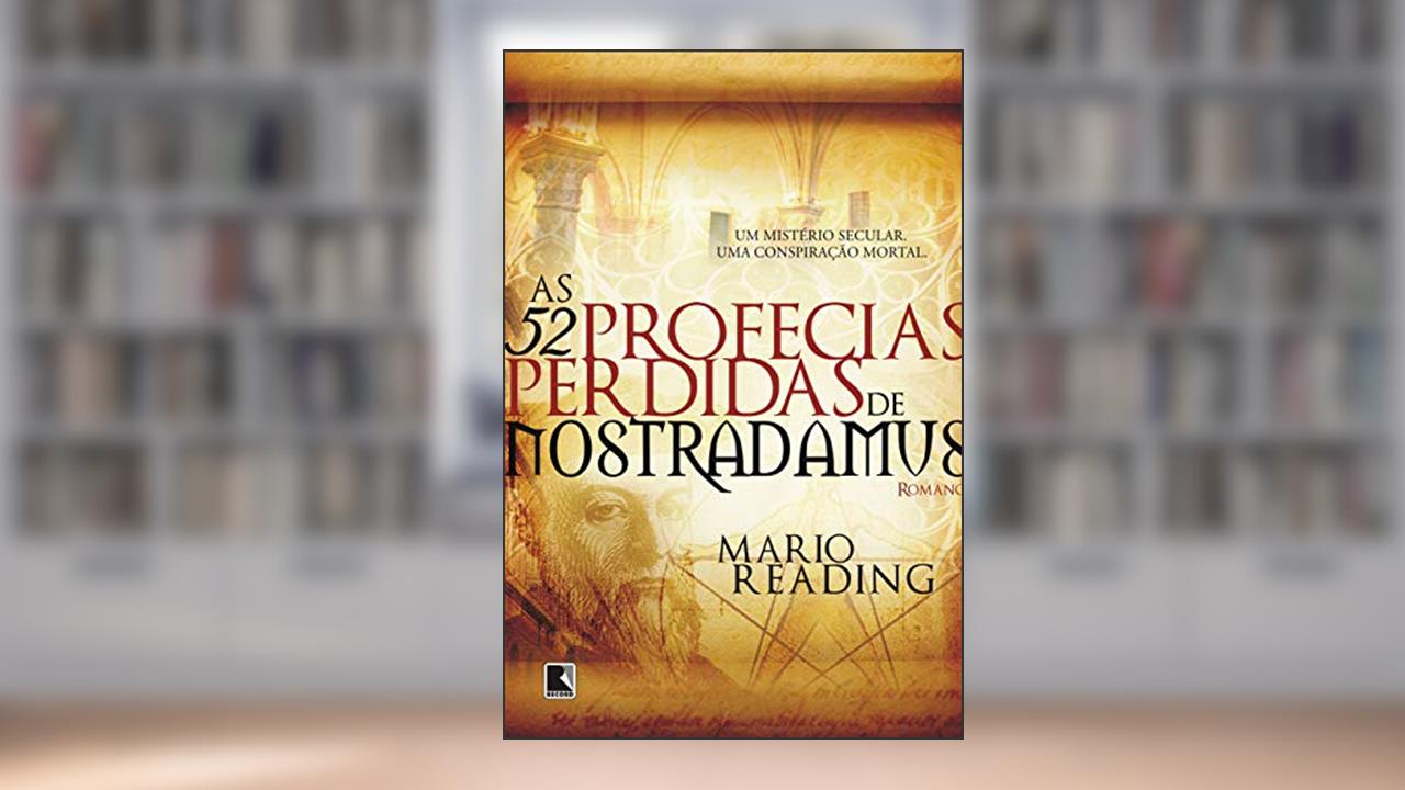 Capa de As 52 profecias perdidas de Nostradamus, do autor Mario Reading