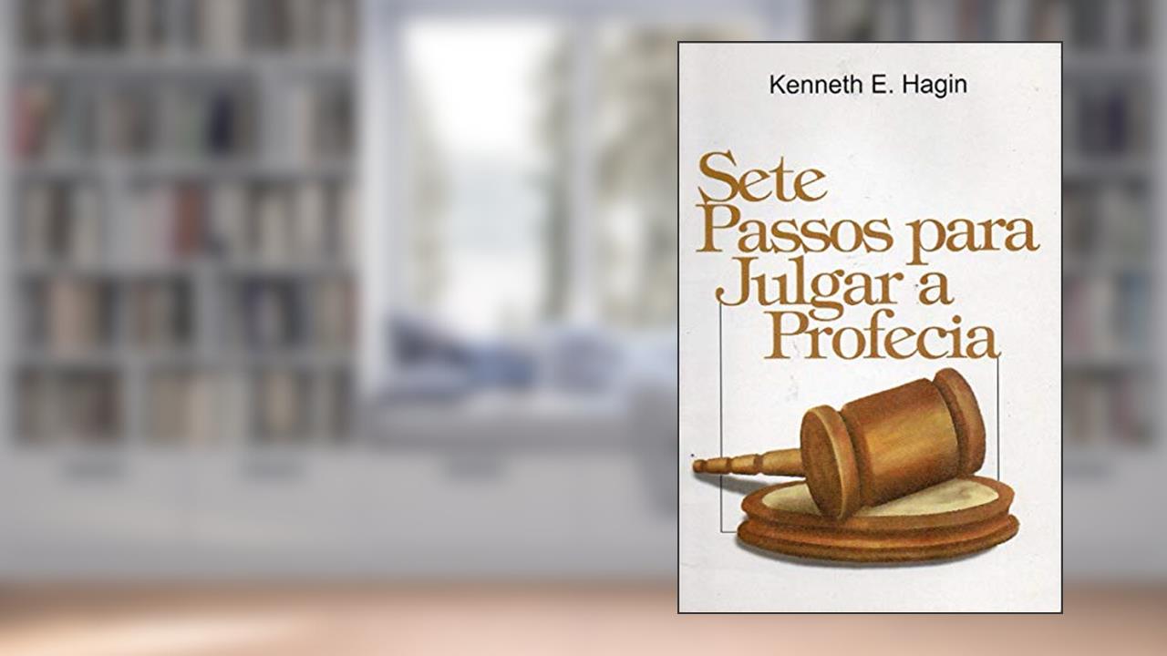 Capa de Sete Passos Para Julgar a Profecia, do autor Kenneth E. Hagin