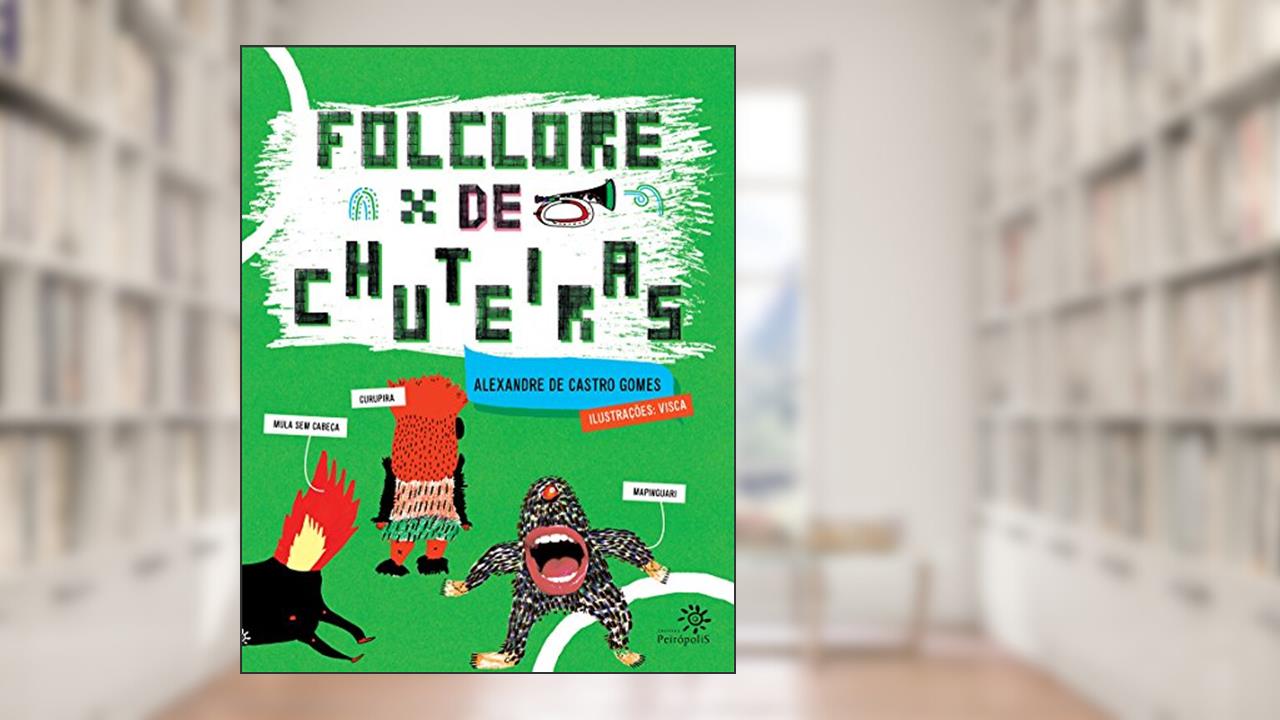 Capa de Folclore de chuteiras, do autor Alexandre de Castro Gomes