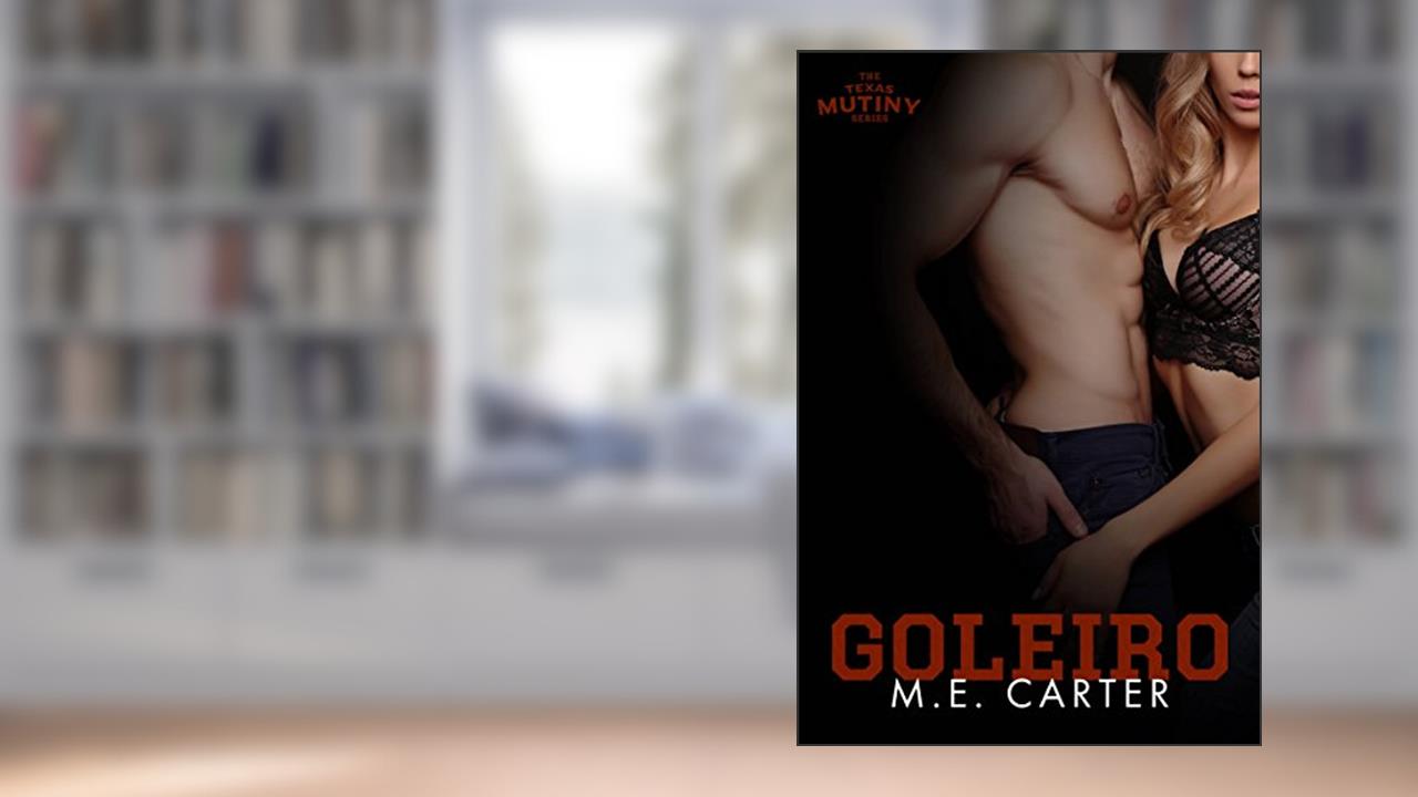 Capa de Goleiro (Texas Mutiny #3), do autor M.E. Carter