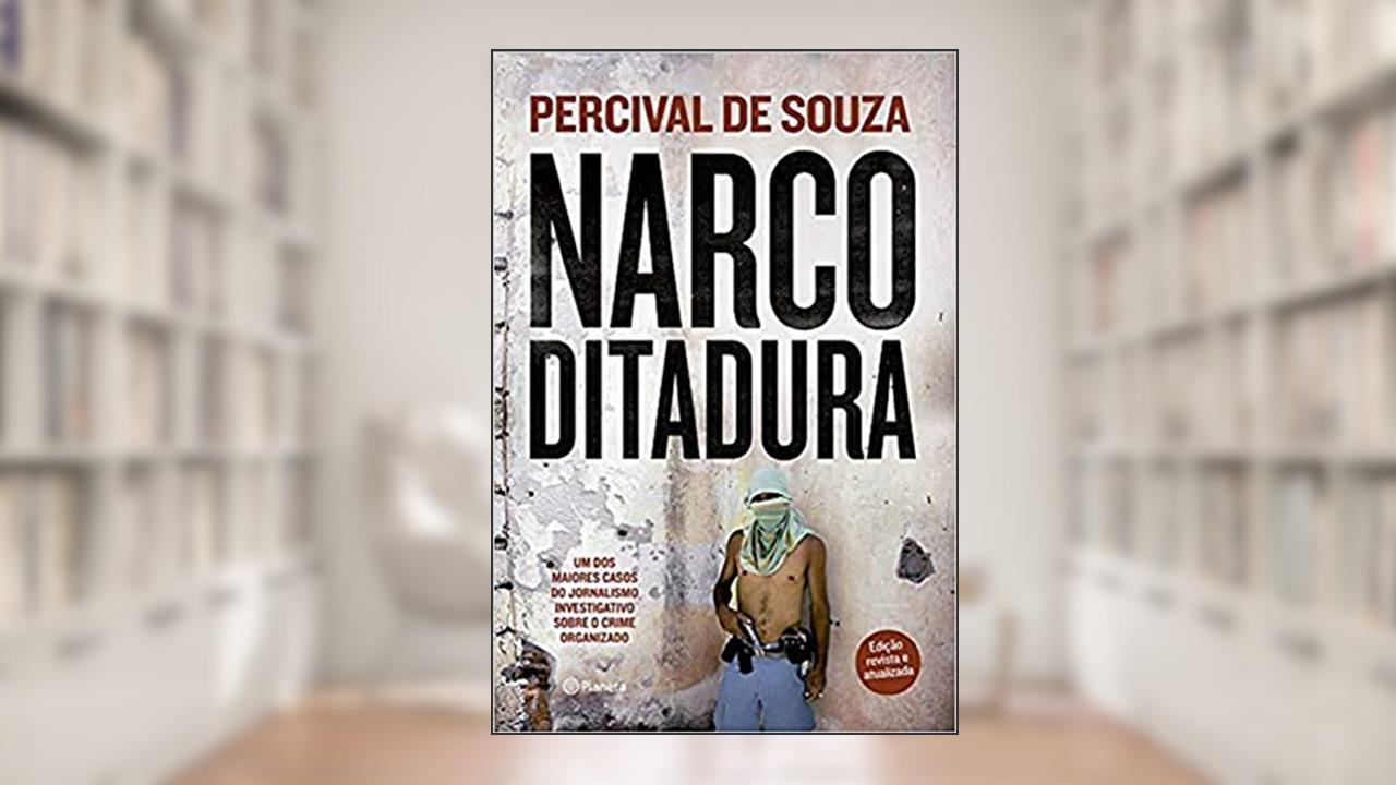 Capa de Narcoditadura, do autor Percival De Souza